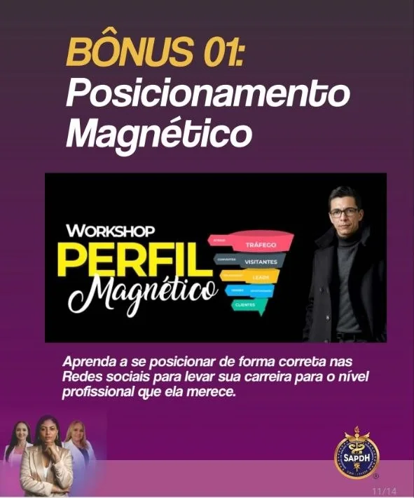 Bônus em destaque Posicionamento Magnético, com Workshop Perfil Magnético.